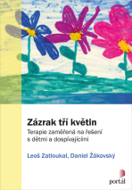 Zázrak tří květin - Leoš Zatloukal, ...