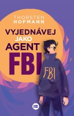 Vyjednávej jako agent FBI - Thorsten Hofmann