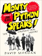 Monty Python Speaks! Revised and Updated Edition : The Complete Oral History (Defekt) - David Morgan