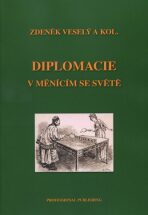 Diplomacie v měnícím se světě - Zdeněk Veselý