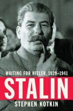 Stalin : Waiting for Hitler, 1929-1941 - Stephen Kotkin