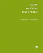 Dějiny současné české poezie - Angelo Maria Ripellino