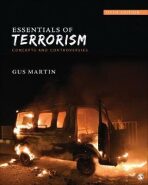 Essentials of Terrorism : Concepts and Controversies - Martin Gus