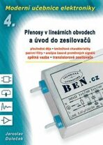 Moderní učebnice elektroniky 4: Přenosy v lineárních obvodech a úvod do zesilovačů - Jaroslav Doleček