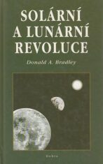 Solární a lunární revoluce - Bradley Donald A.