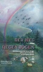 Der Weg zum Regenbogen - Blanka Weissová, ...