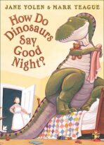 How Dinosaurs Say Goodnight - Jane Yolenová