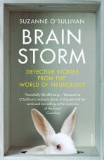 Brainstorm : Detective Stories From the World of Neurology - O’Sullivanová Suzanne
