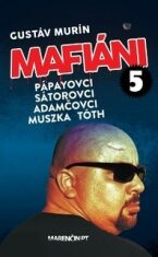 Mafiáni 5 - Gustáv Murín
