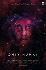 Only Human : Themis Files Book 3 - Sylvain Neuvel