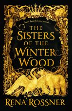 The Sisters of the Winter Wood - Rena Rossner