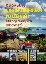 Ottův atlas na elektrokolech po Čechách – 100 nejkrásnějších cyklovýletů - 