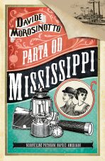 Parta od Mississippi - Davide Morosinotto