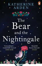 The Bear and The Nightingale : (Winternight Series) - Katherine Arden