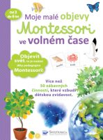 Moje malé objevy Montessori ve volném čase  Delphine Urvoy - Delphine Urvoy