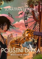 Pouštní dívka - Jonathan Lethem