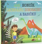 Jak Honzík zachránil dinosaury a babičku - Dětské knihy se jmény - Šimon Matějů
