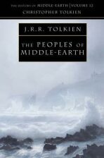The History of Middle-Earth 12: Peoples of Middle-Earth - J. R. R. Tolkien, ...