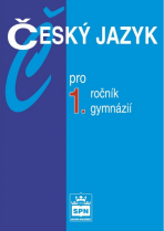 Český jazyk pro 1. r. gymnázií, učebnice - Jiří Kostečka