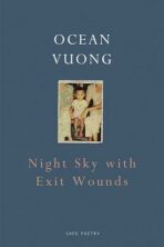 Night Sky with Exit Wounds - Vuong Ocean