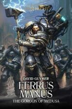 Ferrus Manus : The Gorgon of Medusa - David Guymer