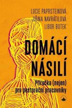 Domácí násilí - Příručka (nejen) pro pastorační pracovníky - kolektiv autorů, ...