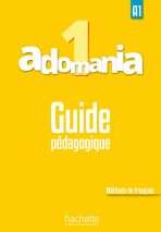 Adomania 1 (A1) Guide pédagogique - Céline Himber