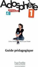 Adosphere 1 (A1) Guide Pédagogique - Céline Himber