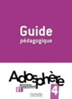 Adosphere 4 (B1) Guide pédagogique - Fabienne Gallon