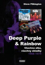 Deep Purple & Rainbow - Všechna alba, všechny skladby 1968-1979 - Steve Pilkington