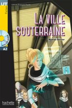 LFF A2: La Ville souterraine + CD Audio - Nicolas Gerrier