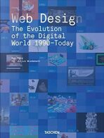 Web Design: The Evolution of the Digital World 1990-Today - Julius Wiedemann,Rob Ford
