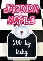 200 kg lásky - Jacinda Maple