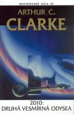 2010 - Druhá vesmírná odysea - Arthur Charles Clarke