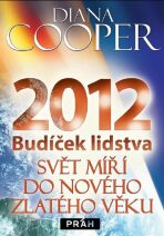 2012 Budíček lidstva - Diana Cooper