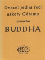 Dvacet jedna řečí askety Gótama zvaného Buddha - 