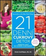 21denní cukrový detox – Zkroťte chuť na sladké a sacharidy - Diane Sanfilippo