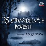 25 strašidelných pověstí - CDmp3 (Vypráví Jan Kanyza) - Adolf Wenig, Pavel Josef