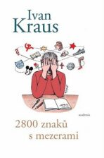 2800 znaků s mezerami - Ivan Kraus