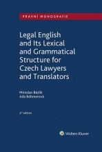Legal English and Its Lexical and Grammatical Structure for Czech Lawyers and Translators - 