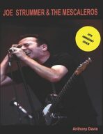 Joe Strummer & The Mescaleros : 20th Anniversary Edition: The History of Joe Strummer & The Mescaleros - Anthony Davie
