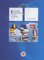 Európska integrácia a právo Európskej únie - Viera Strážnická
