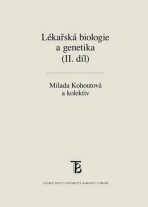 Lékařská biologie a genetika (II. díl) - Milada Kohoutová, ...