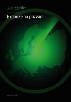 Expanze na pozvání - Rozšiřování NATO a jeho důsledky - Jan Eichler