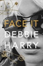 Debbie Harry: Face It - Debbie Harry