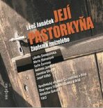 Její pastorkyňa/Zápisník zmizelého - Leoš Janáček