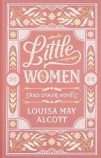 Little Women and Other Novels - Louisa May Alcottová
