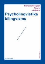 Psycholingvistika bilingvismu - Francois Grosjean