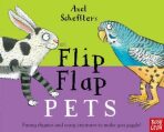 Axel Scheffler´s Flip Flap Pets - Axel Scheffler