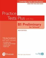 Practice Tests Plus B1 Preliminary for Schools Cambridge Exams 2020 Student´s Book + key - Jacky Newbrook